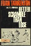 Better Scramble Than Lose
